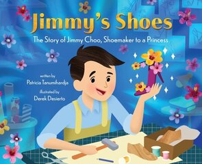Jimmy's Shoes: The Story of Jimmy Choo, Shoemaker to a Princess цена и информация | Книги для подростков и молодежи | kaup24.ee