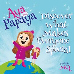 AYA and PAPAYA Discover What Makes Everyone Special цена и информация | Книги для подростков и молодежи | kaup24.ee