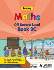 TeeJay Maths CfE Second Level Book 2C Second Edition цена и информация | Книги для подростков и молодежи | kaup24.ee