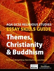 AQA GCSE Religious Studies Essay Skills Guide: Themes, Christianity & Buddhism hind ja info | Noortekirjandus | kaup24.ee