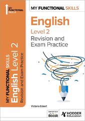 My Functional Skills: Revision and Exam Practice for English Level 2 цена и информация | Книги для подростков и молодежи | kaup24.ee