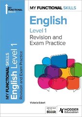 My Functional Skills: Revision and Exam Practice for English Level 1 цена и информация | Книги для подростков и молодежи | kaup24.ee