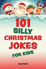 101 Silly Christmas Jokes For Kids цена и информация | Книги для подростков и молодежи | kaup24.ee
