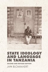 State Ideology and Language in Tanzania: 2nd Revised edition hind ja info | Võõrkeele õppematerjalid | kaup24.ee