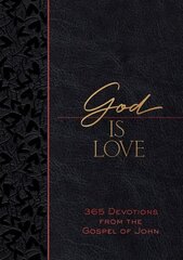 God Is Love: 365 Devotions from the Gospel of John hind ja info | Usukirjandus, religioossed raamatud | kaup24.ee