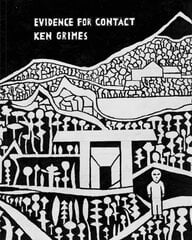 Evidence for Contact: Ken Grimes, 1993-2021 цена и информация | Книги об искусстве | kaup24.ee
