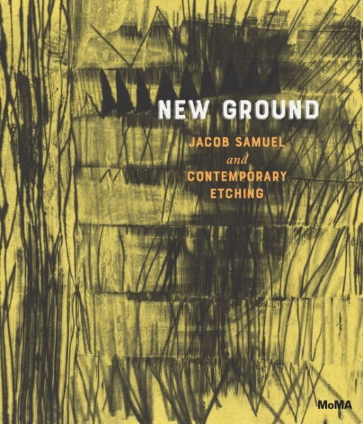 New Ground: Jacob Samuel and Contemporary Etching цена и информация | Kunstiraamatud | kaup24.ee