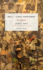 Hell, I Love Everybody: 52 Poems hind ja info | Luule | kaup24.ee