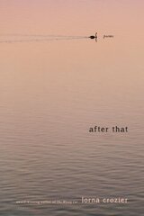 After That: Poems цена и информация | Поэзия | kaup24.ee