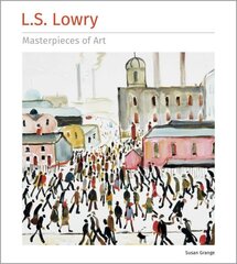 L.S. Lowry Masterpieces of Art hind ja info | Kunstiraamatud | kaup24.ee