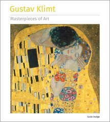 Gustav Klimt Masterpieces of Art hind ja info | Kunstiraamatud | kaup24.ee