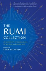 The Rumi Collection: An Anthology of Translations of Mevlana Jalaluddin Rumi hind ja info | Luule | kaup24.ee