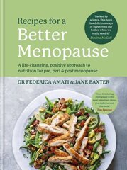 Recipes for a Better Menopause: A life-changing, positive approach to nutrition for pre, peri and post menopause hind ja info | Retseptiraamatud | kaup24.ee