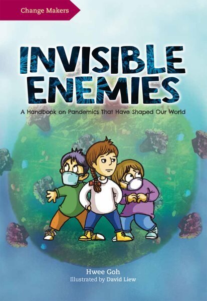 Invisible Enemies: A Handbook on Pandemics That Have Shaped Our World hind ja info | Noortekirjandus | kaup24.ee
