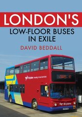 London's Low-floor Buses in Exile hind ja info | Reisiraamatud, reisijuhid | kaup24.ee