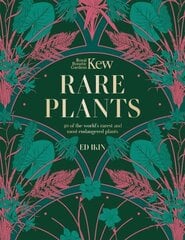 Kew - Rare Plants: The world's unusual and endangered plants цена и информация | Книги о питании и здоровом образе жизни | kaup24.ee