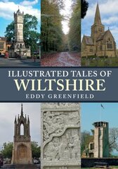 Illustrated Tales of Wiltshire цена и информация | Книги о питании и здоровом образе жизни | kaup24.ee