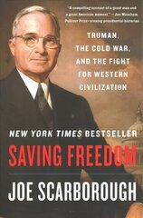 Saving Freedom: Truman, the Cold War, and the Fight for Western Civilization цена и информация | Исторические книги | kaup24.ee