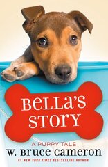 Bella's Story: A Puppy Tale hind ja info | Noortekirjandus | kaup24.ee