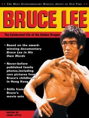 Bruce Lee: The Celebrated Life of the Golden Dragon: The Celebrated Life of the Golden Dragon hind ja info | Elulooraamatud, biograafiad, memuaarid | kaup24.ee