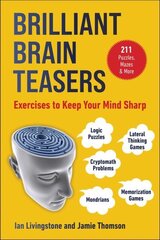 Brilliant Brain Teasers: Exercises to Keep Your Mind Sharp hind ja info | Tervislik eluviis ja toitumine | kaup24.ee