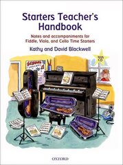 Starters Teacher's Handbook: Notes and accompaniments for ^IFiddle^R, ^IViola^R, and ^ICello Time Starters^R hind ja info | Kunstiraamatud | kaup24.ee