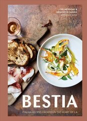 Bestia: Italian Recipes Created in the Heart of L.A. hind ja info | Retseptiraamatud  | kaup24.ee