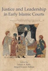 Justice and Leadership in Early Islamic Courts hind ja info | Majandusalased raamatud | kaup24.ee