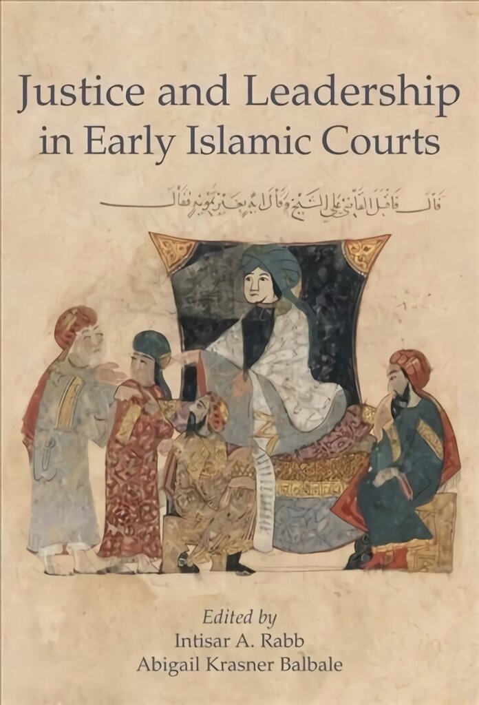 Justice and Leadership in Early Islamic Courts цена и информация | Majandusalased raamatud | kaup24.ee