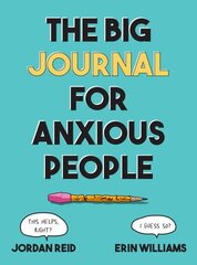 Big Journal for Anxious People hind ja info | Eneseabiraamatud | kaup24.ee