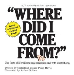 Where Did I Come From? 50th Anniversary Edition: An Illustrated Children's Book on Human Sexuality цена и информация | Самоучители | kaup24.ee