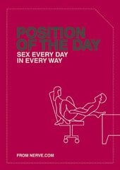 Position of the Day: (Adult Humor Books, Books for Couples, Bachelorette Gifts) illustrated edition hind ja info | Eneseabiraamatud | kaup24.ee