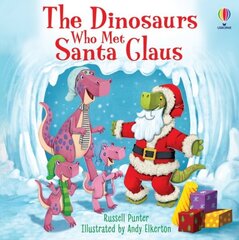 The Dinosaurs who met Santa Claus hind ja info | Noortekirjandus | kaup24.ee