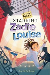 Not Starring Zadie Louise цена и информация | Книги для подростков и молодежи | kaup24.ee