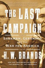 The Last Campaign: Sherman, Geronimo and the War for America hind ja info | Ajalooraamatud | kaup24.ee