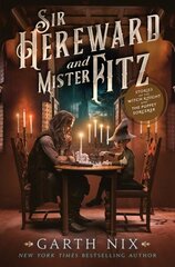 Sir Hereward and Mister Fitz: Stories of the Witch Knight and the Puppet Sorcerer цена и информация | Фантастика, фэнтези | kaup24.ee