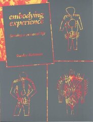 Embodying Experience: Forming A Personal Life UK ed. цена и информация | Самоучители | kaup24.ee
