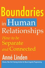 Boundaries in Human Relationships: How to be separate and connected hind ja info | Eneseabiraamatud | kaup24.ee