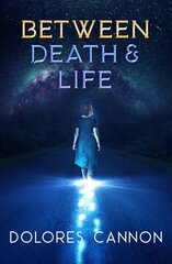 Between Life and Death: Conversations with a Spirit Updated, Revised ed. цена и информация | Самоучители | kaup24.ee