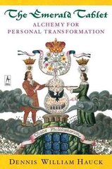 Emerald Tablet: Alchemy for Personal Transformation hind ja info | Eneseabiraamatud | kaup24.ee