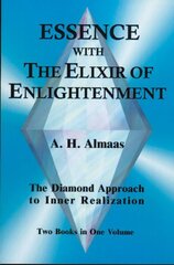 Essence with the Elixir of Enlightenment: The Diamond Approach to Inner Realization hind ja info | Eneseabiraamatud | kaup24.ee