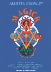 Magick: Book Four Parts I-Iv 2nd Revised edition, Bk.4, Liber ABA hind ja info | Eneseabiraamatud | kaup24.ee