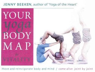 Your Yoga Bodymap for Vitality: Move and Reinvigorate Body and Mind цена и информация | Самоучители | kaup24.ee