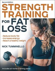 Strength Training for Fat Loss 2nd edition цена и информация | Книги о питании и здоровом образе жизни | kaup24.ee