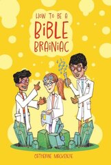 How to Be a Bible Brainiac цена и информация | Книги для подростков и молодежи | kaup24.ee