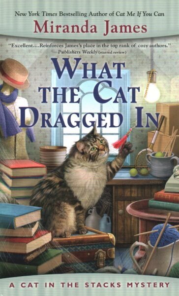 What The Cat Dragged In: A Cat In the Stacks Mystery #14 цена и информация | Fantaasia, müstika | kaup24.ee
