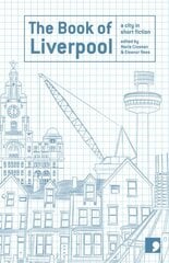 Book of Liverpool: A City in Short Fiction цена и информация | Фантастика, фэнтези | kaup24.ee