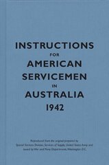 Instructions for American Servicemen in Australia, 1942 hind ja info | Ühiskonnateemalised raamatud | kaup24.ee