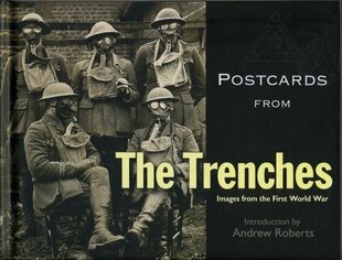 Postcards from the Trenches: Images from the First World War цена и информация | Исторические книги | kaup24.ee