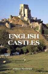 English Castles: A Guide by Counties New edition hind ja info | Arhitektuuriraamatud | kaup24.ee